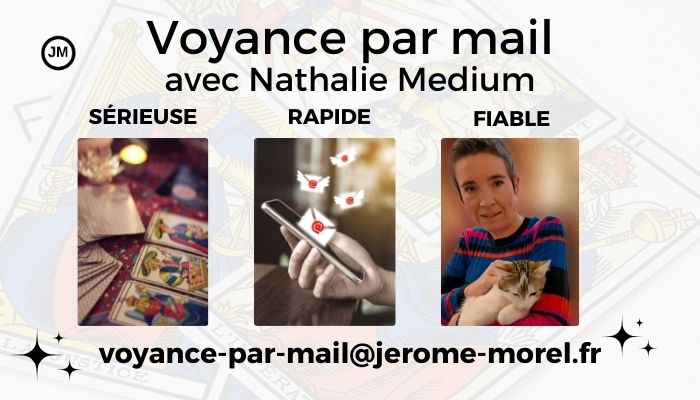Voyance sérieuse par mail fiable avec Nathalie Medium – Réponse détaillée sous 24h
